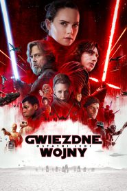 Gwiezdne Wojny: Część VIII – Ostatni Jedi 2017 PL