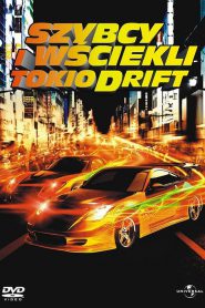 Szybcy i Wściekli: Tokio Drift 2006 PL